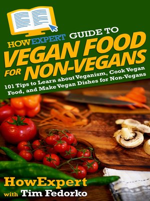 cover image of HowExpert Guide to Vegan Food for Non-Vegans